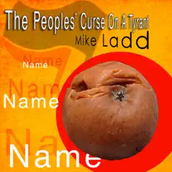The Peoples' Curse on a Tyrant - Single by Mike Ladd album reviews, ratings, credits