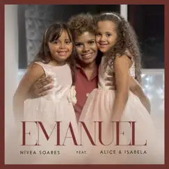 Emanuel (feat. Alice & Isabela) - Single by Nivea Soares album reviews, ratings, credits