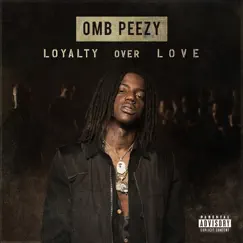 Loyalty Over Love by OMB Peezy album reviews, ratings, credits