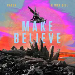 Make Believe (feat. Blinky Bill) - Single by Karun album reviews, ratings, credits