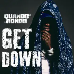Get Down - Single by Quando Rondo album reviews, ratings, credits