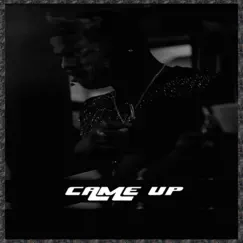 Came Up - Single by Grizzygwop album reviews, ratings, credits