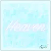 Heaven - Single album lyrics, reviews, download