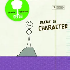 Seeds of Character (Vol. 6) by Seeds Family Worship album reviews, ratings, credits