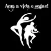 Ama a Vida e Segue - Single album lyrics, reviews, download