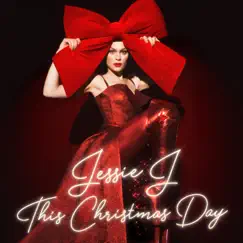 This Christmas Day by Jessie J album reviews, ratings, credits