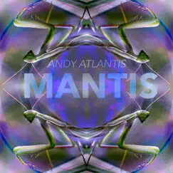 Mantis - EP by Andy Atlantis album reviews, ratings, credits