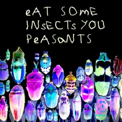 Eat some Insects you Peasants - Single by Vache Morte album reviews, ratings, credits