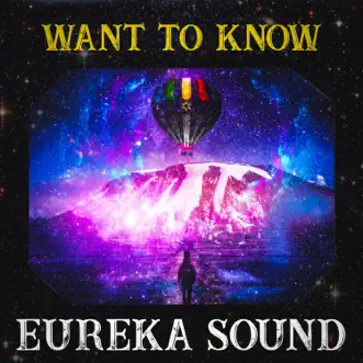 Want to Know - Single by Eureka Sound album download