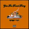 You the Finest Thing - Single album lyrics, reviews, download