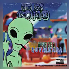 No Se Como - EP by Daniel Ruvalcaba album reviews, ratings, credits