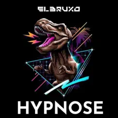 Hypnose - Single by El Bruxo album reviews, ratings, credits