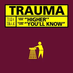 Higher - Single by Trauma album reviews, ratings, credits
