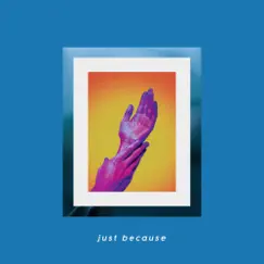 Just Because - Single by Suns Up album reviews, ratings, credits