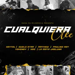 Cualquiera Cree (feat. Mathew, Paulino Rey, YoHoney, KRZ & Jaeluna La Mata) Song Lyrics