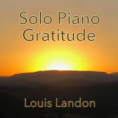 Solo Piano Gratitude by Louis Landon album reviews, ratings, credits