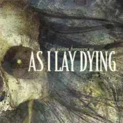 An Ocean Between Us by As I Lay Dying album reviews, ratings, credits