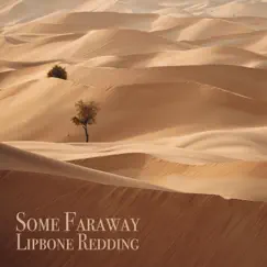 Some Faraway - Single by Lipbone Redding album reviews, ratings, credits