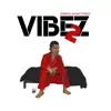 Vibez 2 - EP album lyrics, reviews, download