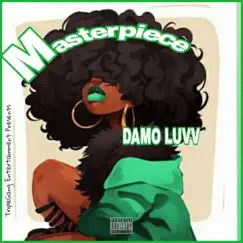 Masterpiece - Single by DaMo Luvv album reviews, ratings, credits