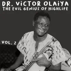 The Evil Genius of Highlife Vol. 2 by Dr. Victor Olaiya album reviews, ratings, credits