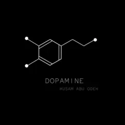 Dopamine - Single by Husam Abu Odeh album reviews, ratings, credits