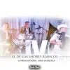 El De Los Shores Blancos - Single album lyrics, reviews, download