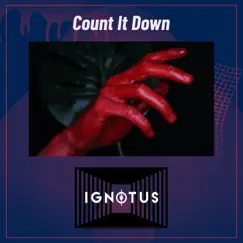 Count It Down - Single by Ignotus album reviews, ratings, credits