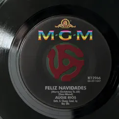 Feliz Navidades (Merry Christmas To All) - Single by Augie Rios album reviews, ratings, credits