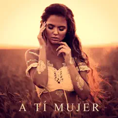 A Tí Mujer by Various Artists album reviews, ratings, credits