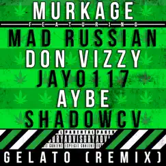 Gelato (feat. Mad Russian, Don Vizzy, Jay0117, ShadowCv & Aybe) [Remix] Song Lyrics