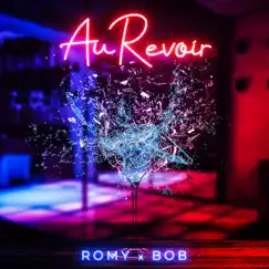 Au Revoir - Single by ROMY x BOB album reviews, ratings, credits