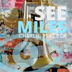 See for Miles by Charlie Peacock album reviews, ratings, credits