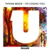 I'm Losing You - Single album lyrics, reviews, download
