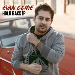 Hold Back - EP by Evan Cline album reviews, ratings, credits