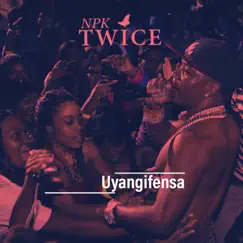 Uyangfensa (feat. Kabza De Small & DJ Maphorisa) - Single by Npk Twice album reviews, ratings, credits