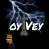 Oy Vey (feat. blacks & jamar rose) - Single album lyrics, reviews, download