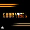 Good Vibes (Official Audio) - Single album lyrics, reviews, download