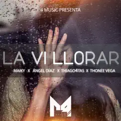 La Ví Llorar (feat. Angel Diaz) - Single by Maiky Oficial, Thonee Vega & Thiago 4Tas album reviews, ratings, credits