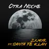 Otra Noche (feat. Santa Fe Klan) - Single album lyrics, reviews, download