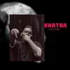 Khatra - Single album lyrics, reviews, download
