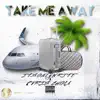 Take me away (feat. Pvris Chola) - Single album lyrics, reviews, download