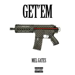 Get'em - Single by Mel Gates album reviews, ratings, credits