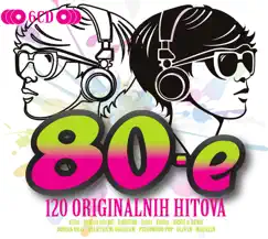80-E: 120 Originalnih Hitova by Razni Izvođači album reviews, ratings, credits