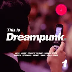This Is Dreampunk 1 by Various Artists album reviews, ratings, credits