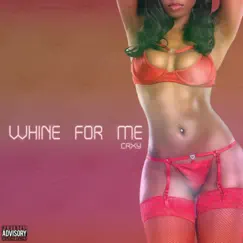 Whine For Me Song Lyrics