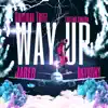 Way up (feat. Jared Anthony & Eastend Sinatra) - Single album lyrics, reviews, download