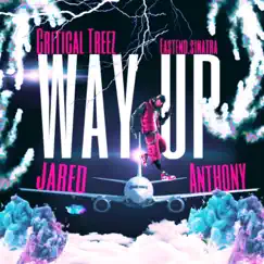 Way up (feat. Jared Anthony & Eastend Sinatra) - Single by Critical Treez album reviews, ratings, credits