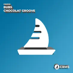 Chocolat Groove - Single by Bubs album reviews, ratings, credits