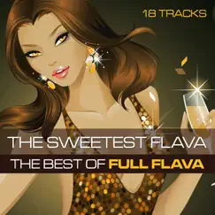 The Sweetest Flava: The Best of Full Flava by Full Flava album reviews, ratings, credits